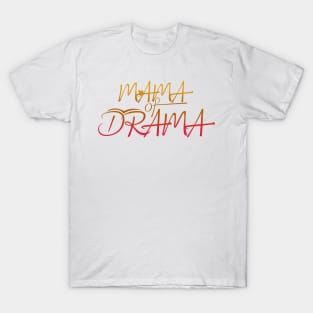 Mama of Drama T-Shirt